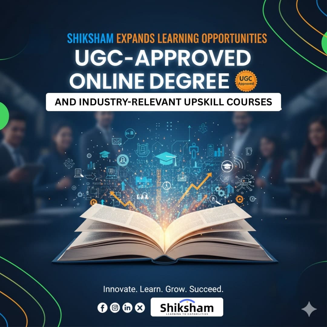 Shiksham Expands Learning Opportunities with UGC-Approved Online Degrees and Industry-Relevant Upskill Courses