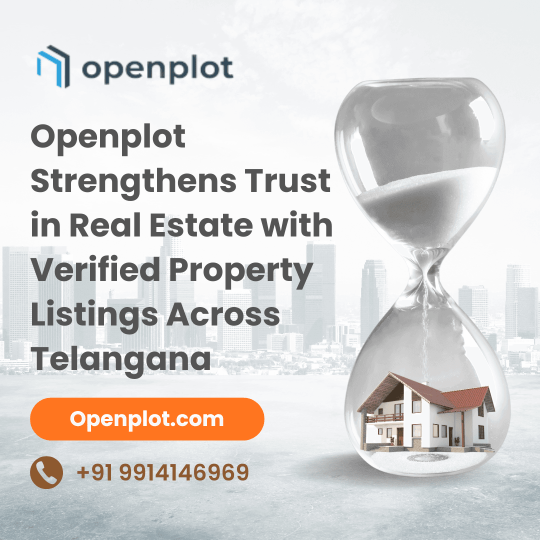Openplot Strengthens Trust in Real Estate with Verified Property Listings Across Telangana