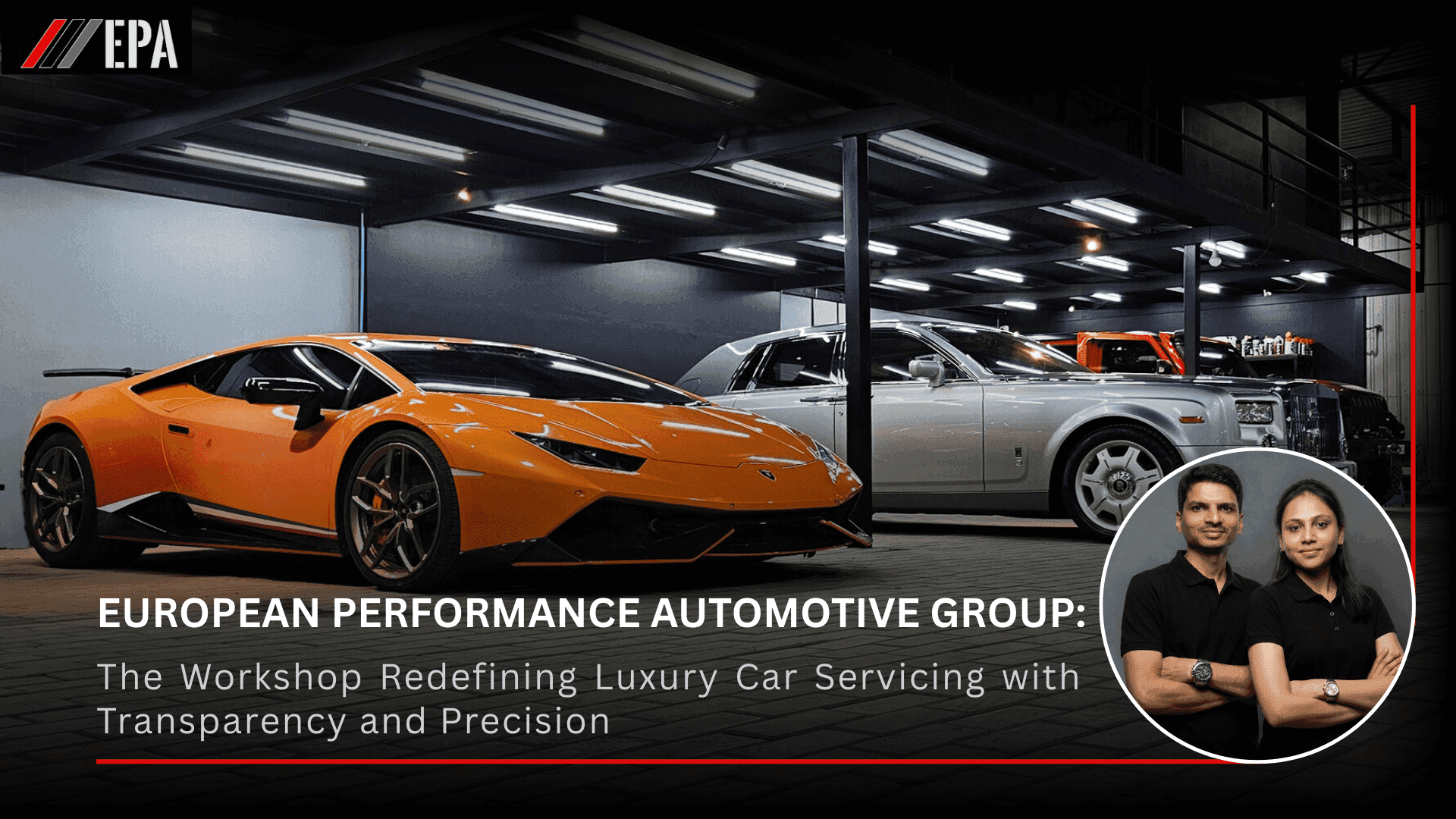 European Performance Automotive Group: The Workshop Redefining Luxury Car Servicing with Transparency and Precision