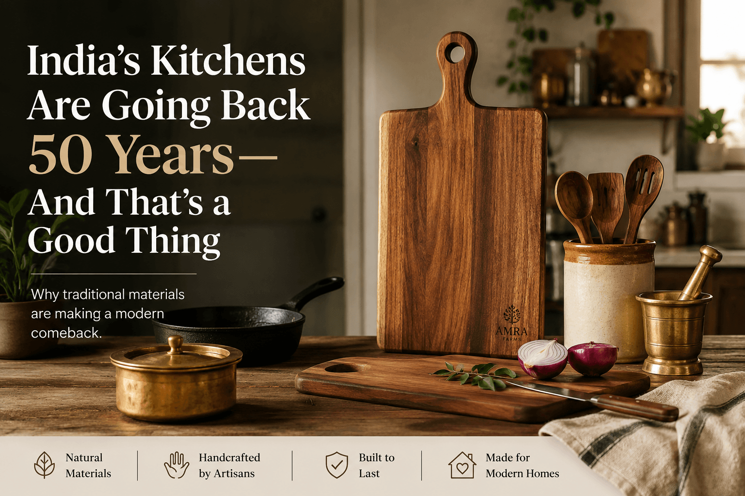 India’s Kitchens Are Going Back 50 Years — Why Traditional Materials Are Making a Modern Comeback