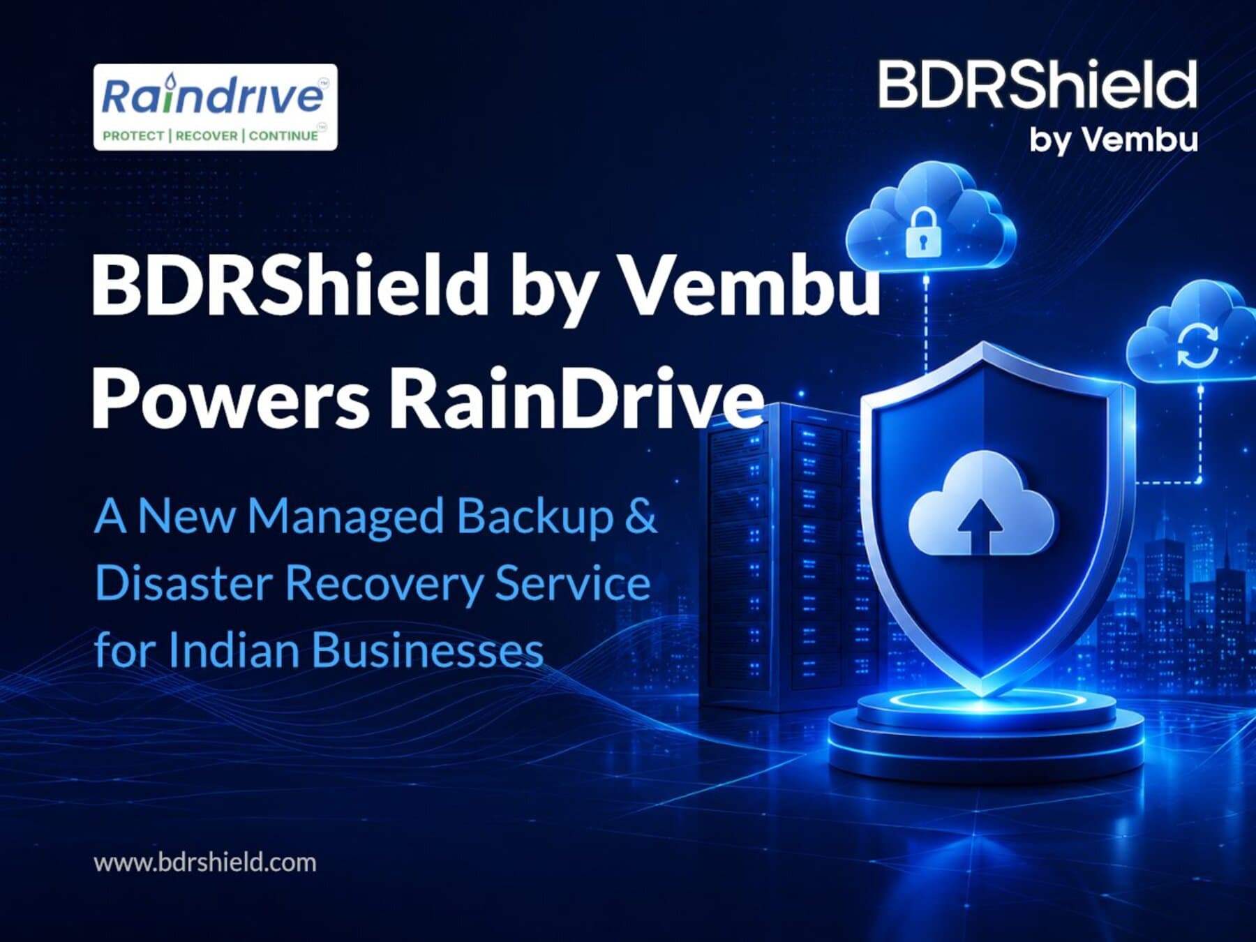 BDRShield by Vembu Powers RainDrive, a New Managed Backup & Disaster Recovery Service for Indian Businesses